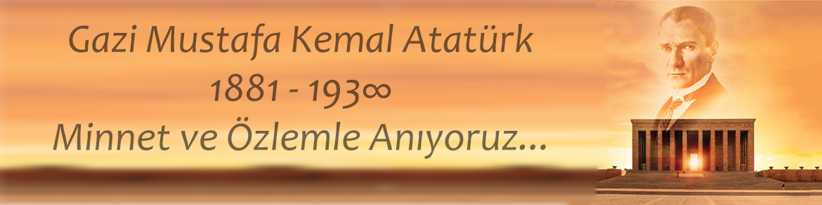 10 Kasım Atatürk'ü Anma Günü ve Haftası